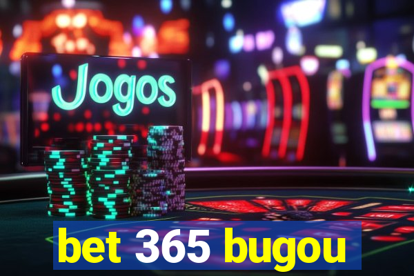 bet 365 bugou